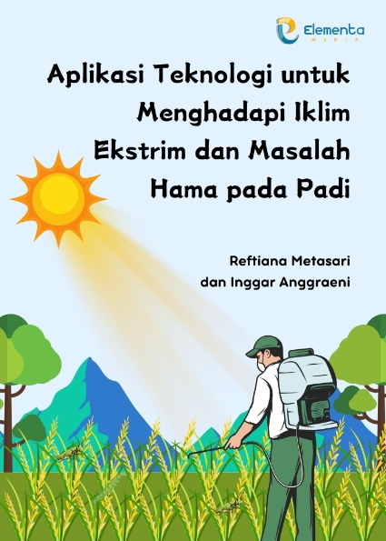 Aplikasi Teknologi untuk Menghadapi Iklim Ekstrim dan Masalah Hama pada Padi